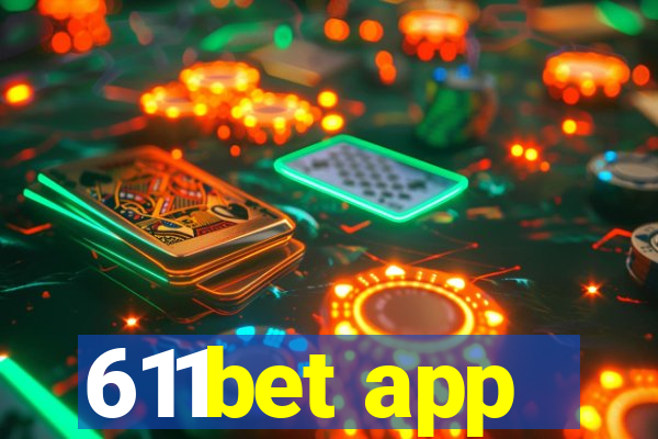 611bet app